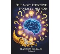Most Effective Fantasy 5 Method: Statistical strategy: from history to the best combination. A practical guide to summations, I/P patterns, and effective filters.