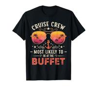 Most Likely at the Buffet Funny Cruise Crew Design T-Shirt