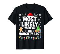 Most Likely to Be on The Naughty List Chemise Famille Noël T-Shirt