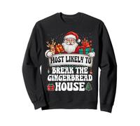 Most Likely to Break The Gingerbread House Christmas Family Sweatshirt