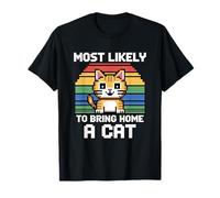 Most Likely to Bring Home A Cat T-Shirt