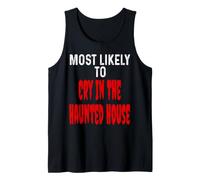 Most Likely to Cry in The Hanted House Funny Halloween Débardeur