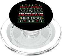 Most Likely to Decorate Her Dog Funny Christmas Sweater PopSockets PopGrip pour MagSafe