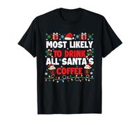 Most Likely to Drink All Santa's Coffee Lover T-Shirt