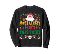 Most Likely to Hate This Shirt Outfit Funny Xmas Pajamas Sweatshirt