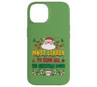 Most Likely to Sing All The Christmas Songs Funny Xmas Coque pour iPhone 14
