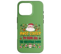 Most Likely to Sing All The Christmas Songs Funny Xmas Coque pour iPhone 16 Pro