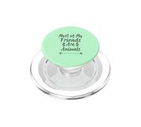 Most of My Friends are Animals PopSockets PopGrip pour MagSafe