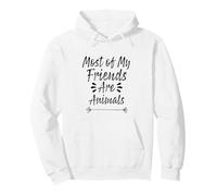 Most of My Friends are Animals Sweat à Capuche