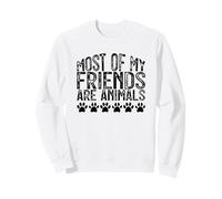 Most of My Friends are Animals Sweatshirt
