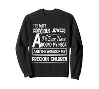 Most Precious Jewels Around My Neck are My Children Parents Sweatshirt