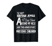 Most Precious Jewels Around My Neck are My Children Parents T-Shirt