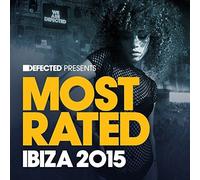 Most Rated Ibiza 2015 - Defected Presents