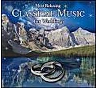 Most Relaxing Classical Music For Weddings In The