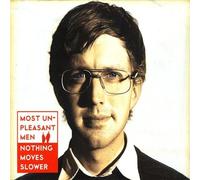 Most Unpleasant Men - Nothing Moves Slower