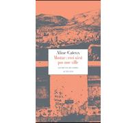 Mostar, ceci n'est pas une ville