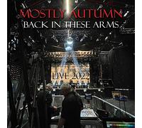 Back In These Arms Live 2022 Mostly Autumn (Interprète)