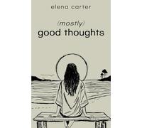 (mostly) good thoughts