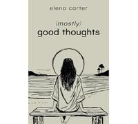 (mostly) good thoughts