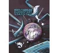 Mostly Harmless Elementary Statistics