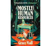 (Mostly) Human Resources: The perfect creepy and cosy summerween read and INSTANT Sunday Times bestseller