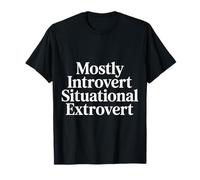 Mostly Introvert Situational Extrovert Timide Social |- T-Shirt