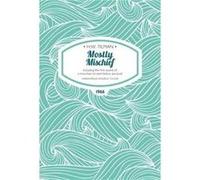 Mostly Mischief: Including The First Ascent Of A Mountain To Start Below Sea Level (H.W. Tilman - The Collected Edition) (Paperback) H W Tilman, (Auteur)