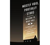 Mostly Void, Partially Stars: The Illustrated First Season from the Hit Podcast Where Conspiracies Are Real