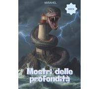 Mostri delle profondità: Leggende e storie vere