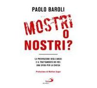 Mostri O Nostri? La Prevenzione Degli Abusi E Il Trattamento Dei Rei: Una Sfida Per La Chiesa