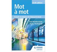 Mot À Mot - French Vocabulary For Edexcel A-Level