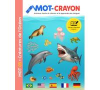 MOT-CRAYON : Créatures de l’Océan 03: Livre de coloriage multilingue : apprends les noms de plus de 60 animaux marins dans 5 langues amusantes !