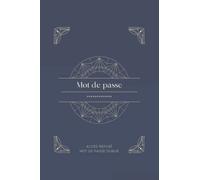 Mot de passe : accès refusé - carnet de mots de passe alphabétique: Un répertoire pour gérer tes identifiants et logins internet
