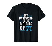 Mot de Passe drôle Pi Dicton mathématiques Humour Sarcastique T-Shirt