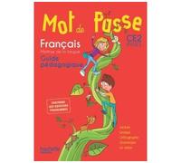 Mot de Passe Français CE2 - Guide pédagogique - Ed. 2016