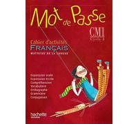 Mot de Passe Français CM1 - Cahier d'activités - Ed. 2015