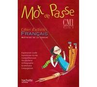 Mot de Passe Français CM1 - Cahier d'activités Maryse Lemaire (Auteur), Xavier Knowles (Auteur), Cécile De Ram (Auteur), Sylvie Paré (Auteur), Fatima Benhamama (Auteur), Mohamed Mesbahi (Auteur)