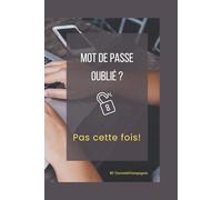 Mot de passe oublié?: Pas cette fois!