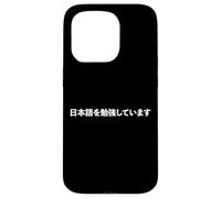 Mot Japonais Amusant « I'm Learning Japanese » Coque pour iPhone 15 Pro