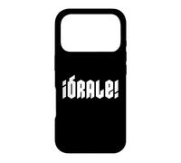 Mot Mexicain Espagnol Humoristique « ¡órale! » Coque pour iPhone 17 Pro
