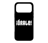 Mot Mexicain Espagnol Humoristique « ¡órale! » Coque pour iPhone 17 Pro Max