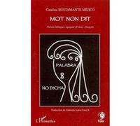 Mot non dit Catalina Bustamante Mejico (Auteur)