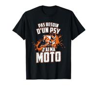 Motard - Pas Besoin D'Un Psy - Moto T-Shirt
