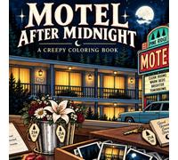Motel After Midnight: A Creepy Coloring Book