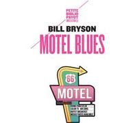 Motel Blues Bill Bryson (Auteur), Christiane Ellis (Traduction), David Ellis (Traduction)