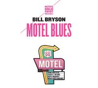 Motel Blues Voyage dans l'Amérique profonde - Bill Bryson - Payot - Poche - Récit