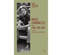 Motel Chronicles Sam Shepard (Auteur), Wim Wenders (Préface), Nicolas Richard (Traduction), Robert Cordier (Traduction), Pierre Joris (Traduction)