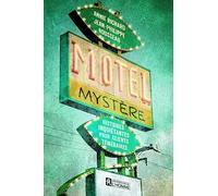 Motel Mystère: Histoires inquiétantes pour clients téméraires