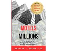Motels to Millions: The Beginner's Guide to Education, Wealth, and Resilience