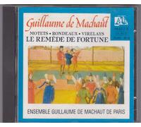 Motets, Ballades & Virelays Ensemble Guillaume De Machaut De Paris